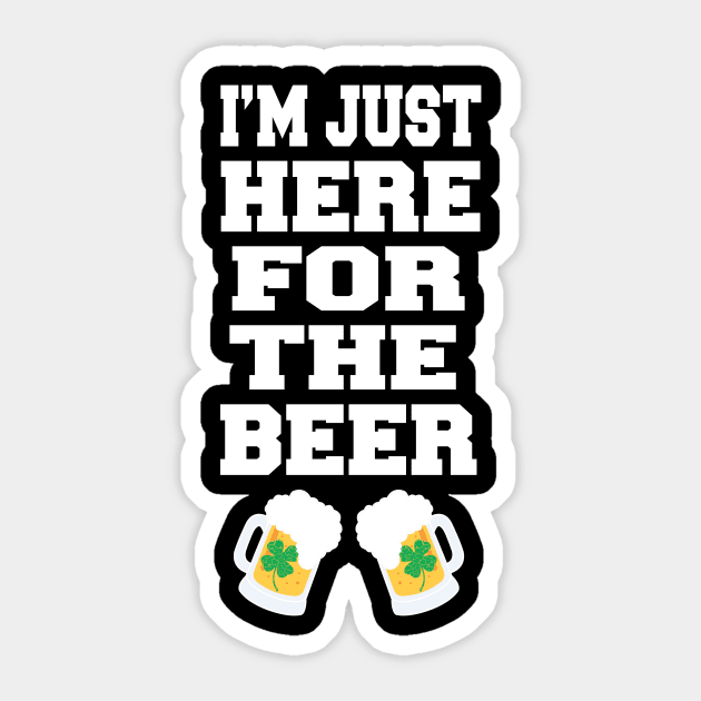 I'm Just Here For The Beer Sticker by LunaMay